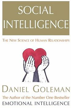 Social Intelligence: The New Science of Human Relationships