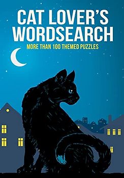 Cat Lover's Wordsearch: More than 100 Themed Puzzles (Puzzles for Animal Lovers)