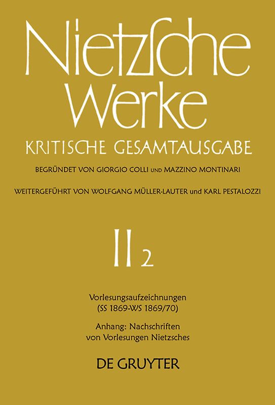 Friedrich Nietzsche: Werke. Abteilung 2 / Vorlesungsaufzeichnungen (SS 1869 - WS 1869/70). Anhang: Nachschriften von Vorlesungen Nietzsches