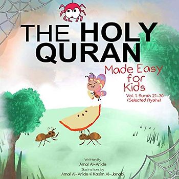 The Holy Quran: Made Easy for Kids - Vol. 1, Surah 21-30