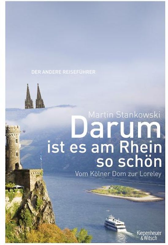 Darum ist es am Rhein so schön