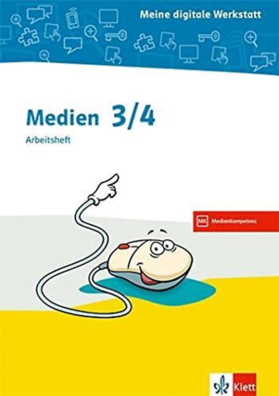 Mein Medienheft 3/4. Digitale Medien: Arbeitsheft Klasse 3/4