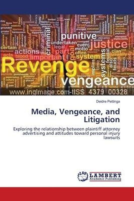 Media, Vengeance, and Litigation