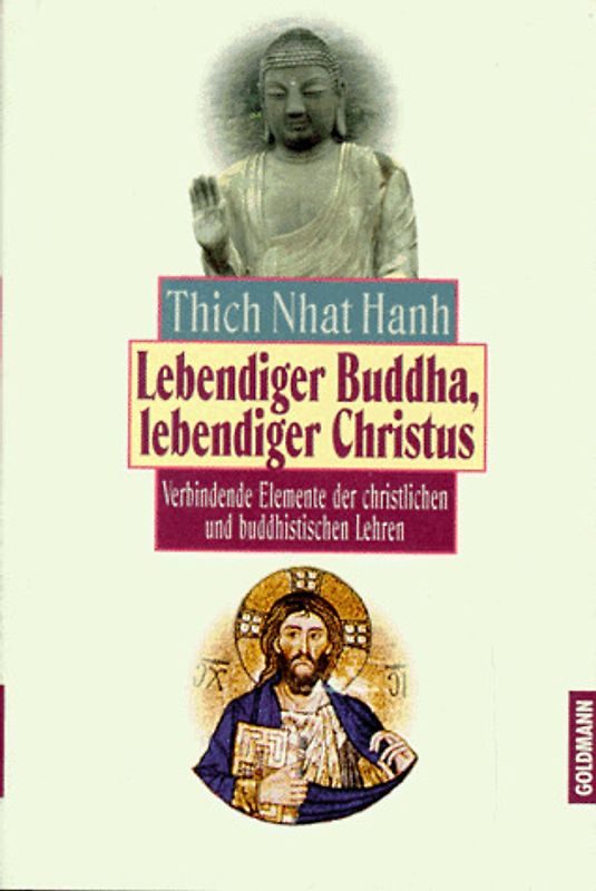 Lebendiger Buddha, lebendiger Christus. Die gemeinsamen Wurzeln von Buddhismus und Christentum