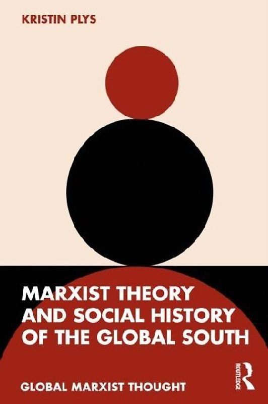 Marxist Theory and Social History of the Global South