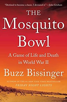 The Mosquito Bowl: A Game of Life and Death in World War II