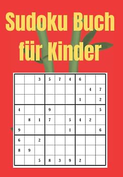 Sudoku Buch Rätselbuch für Kinder ab 8 Jahren 9x9 Rätsel: Von Leicht bis Sehr Schwer