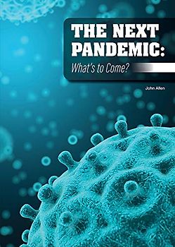 The Next Pandemic: What's to Come?