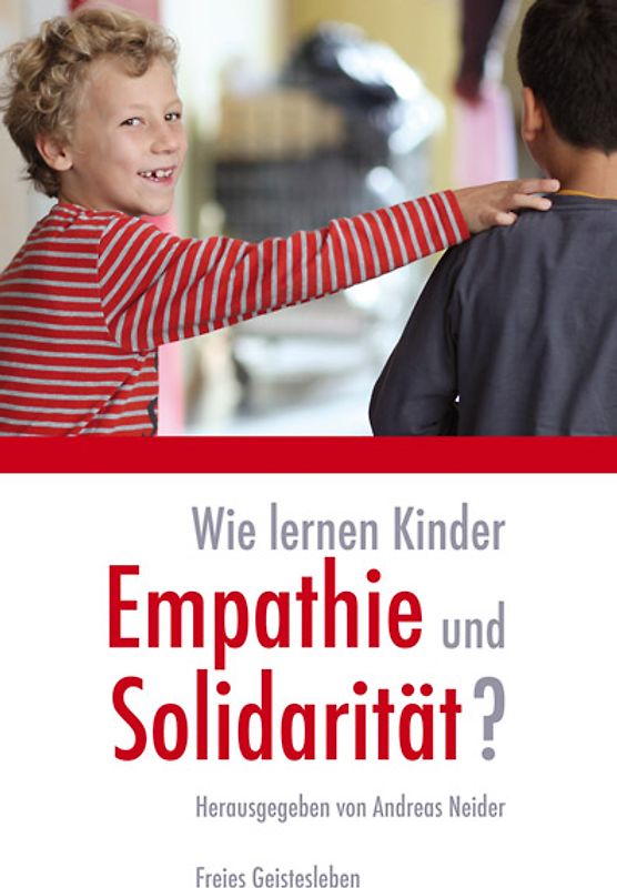 Wie lernen Kinder Empathie und Solidarität?