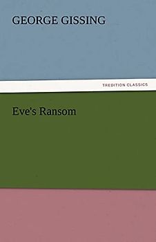 Eve's Ransom (TREDITION CLASSICS)