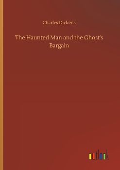 The Haunted Man and the Ghost's Bargain
