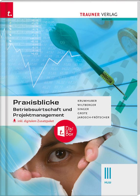Praxisblicke - Betriebswirtschaft und Projektmanagement III HLW inkl. digitalem Zusatzpaket