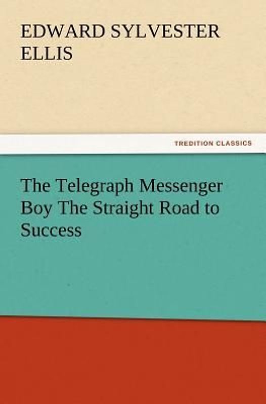 The Telegraph Messenger Boy The Straight Road to Success