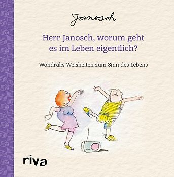 Herr Janosch, worum geht es im Leben eigentlich?