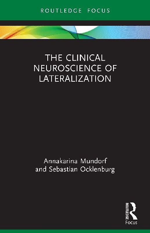 The Clinical Neuroscience of Lateralization