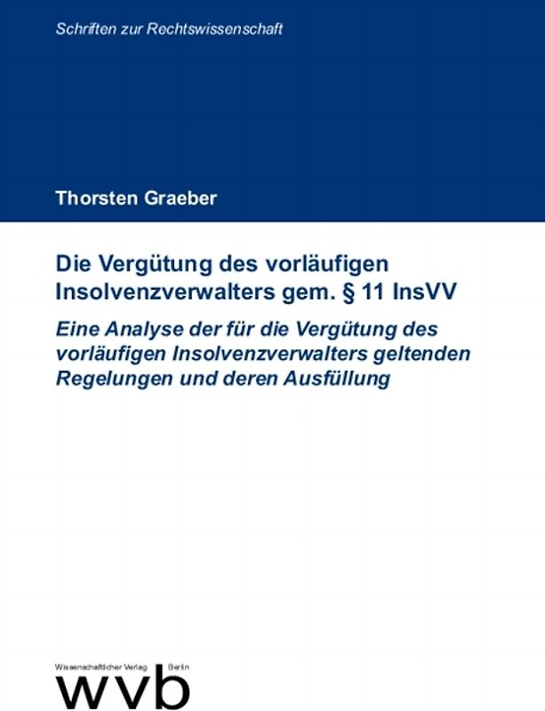 Die Vergütung des vorläufigen Insolvenzverwalters gem. § 11 InsVV