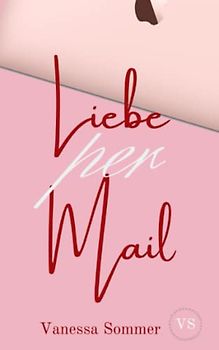 Liebe per Mail (Sweet Valentine Reihe)