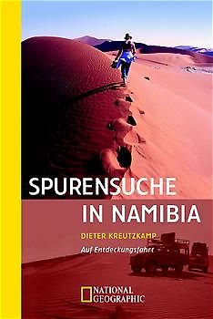 Spurensuche in Namibia. Auf Entdeckungsfahrt