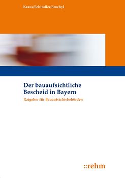Der Bescheid im öffentlichen Baurecht in Bayern