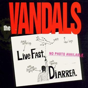 the Vandals - Live Fast Diarrhea