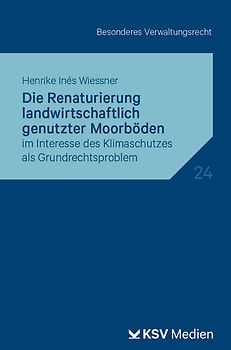 Die Renaturierung landwirtschaftlich genutzter Moorböden