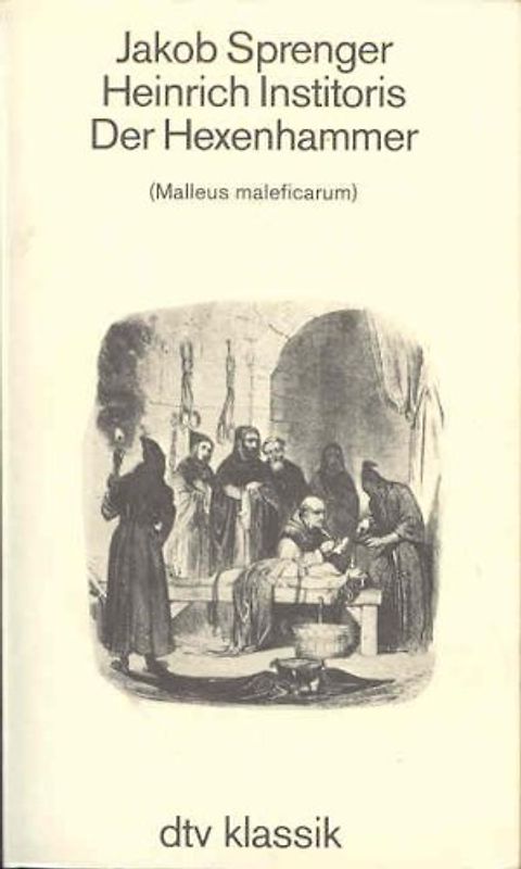 Der Hexenhammer. (Malleus maleficarum)
