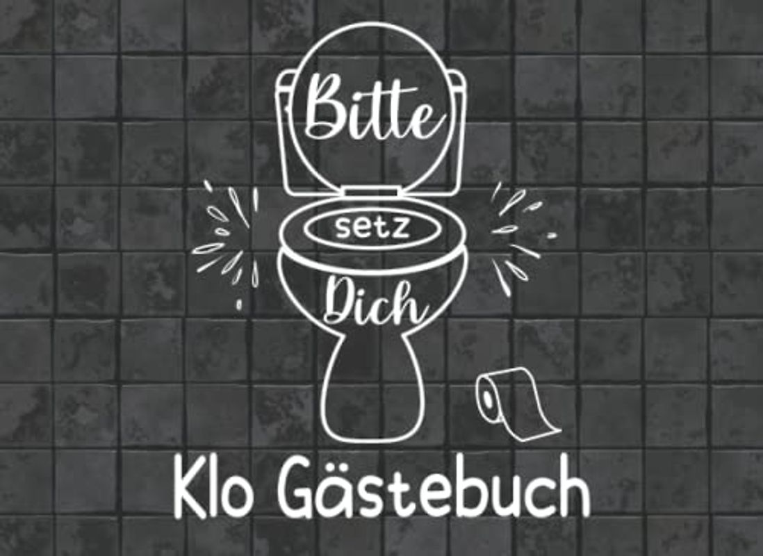 Klo Gästebuch: Witziges Geschenk zum Einzug, Umzug oder zur Hauseinweihung | Toiletten Eintragbuch zum Ausfüllen