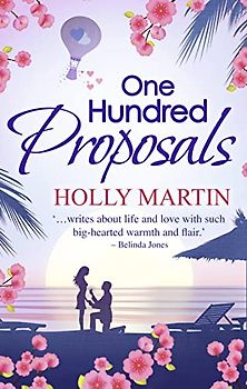 One Hundred Proposals: A feel-good, romantic comedy to make you smile
