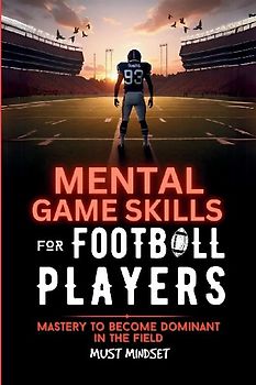 Mental Game Skills for Football Players