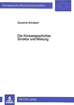 Die Kürzestgeschichte: Struktur und Wirkung