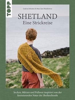 Shetland. Eine Strickreise