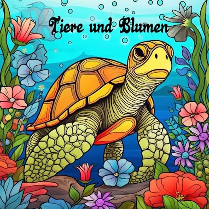 Tiere und Blumen Malbuch für Kinder, Erwachsene und Senioren (Tier Malbücher)