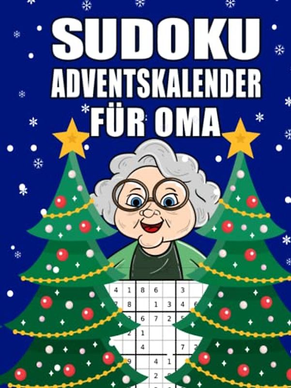 Sudoku Adventskalender für Oma: Großer Adventskalender für Senioren mit liebevoll gestaltetem Innenleben I Schwierigkeitsgrad Leicht bis Schwer I ... (Adventskalender für die ganze Familie)