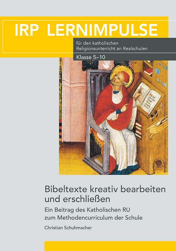 Bibeltexte kreativ bearbeiten und erschließen