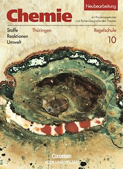 Chemie: Stoffe - Reaktionen - Umwelt. Sekundarstufe I. Regelschule Thüringen / 10. Schuljahr - Schülerbuch