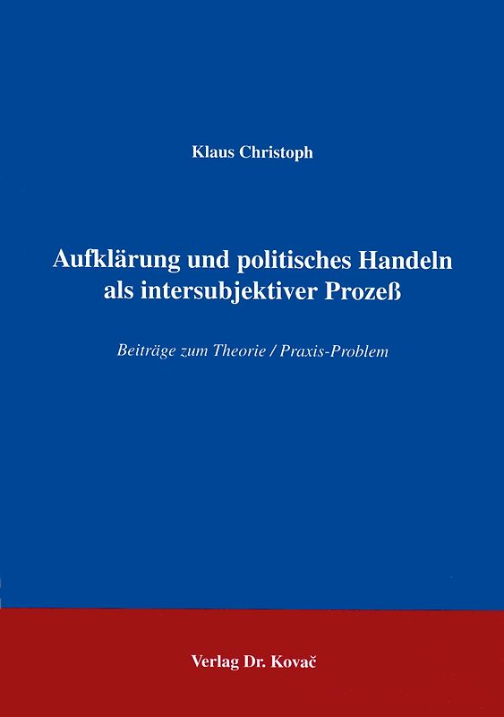 Aufklärung und politisches Handeln als intersubjektiver Prozess