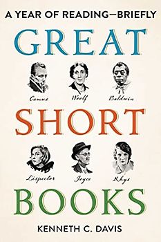 Great Short Books: A Year of Reading―Briefly