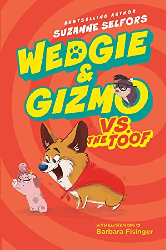 Wedgie & Gizmo vs. the Toof (Wedgie & Gizmo, 2, Band 2)