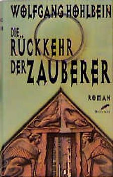 Die Rückkehr der Zauberer. Roman