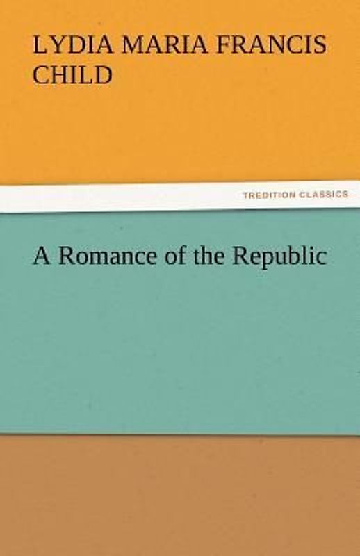 A Romance of the Republic