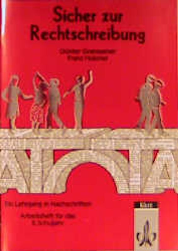 Sicher zur Rechtschreibung. Ein Lehrgang in Nachschriften - in reformierter... / Arbeitsheft für das 8. Schuljahr