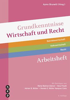 Grundkenntnisse Wirtschaft und Recht, Arbeitsheft (Print inkl. digitaler Ausgabe)
