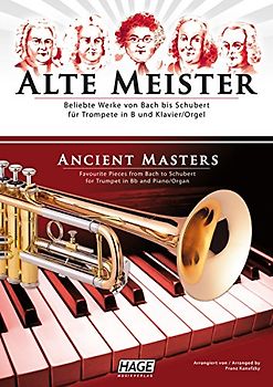 Alte Meister für Trompete in B und Klavier/Orgel. Beliebte Werke von Bach bis Schubert