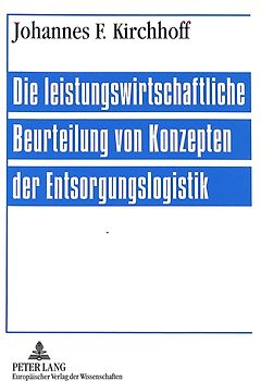 Die leistungswirtschaftliche Beurteilung von Konzepten der Entsorgungslogistik