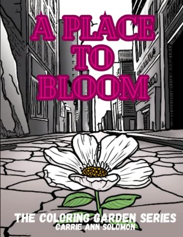 The Coloring Garden: A Place to Bloom