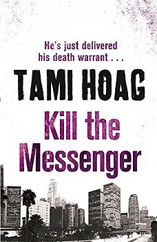 Kill the Messenger - Hoag, Tami