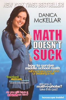 Math Doesn't Suck: How to Survive Middle School Math Without Losing Your Mind or Breaking a Nail