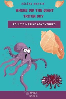 Where did the giant triton go?: Polly's marine adventures
