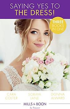 Saying Yes To The Dress!: The Wedding Planner's Big Day / Married for Their Miracle Baby / the Cowboy's Convenient Bride