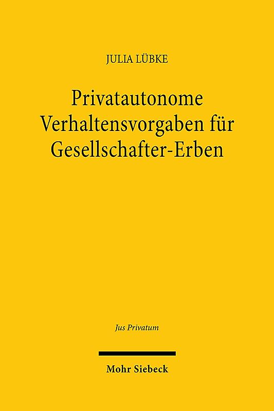 Privatautonome Verhaltensvorgaben für Gesellschafter-Erben